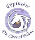 Pépinière du Cheval Blanc